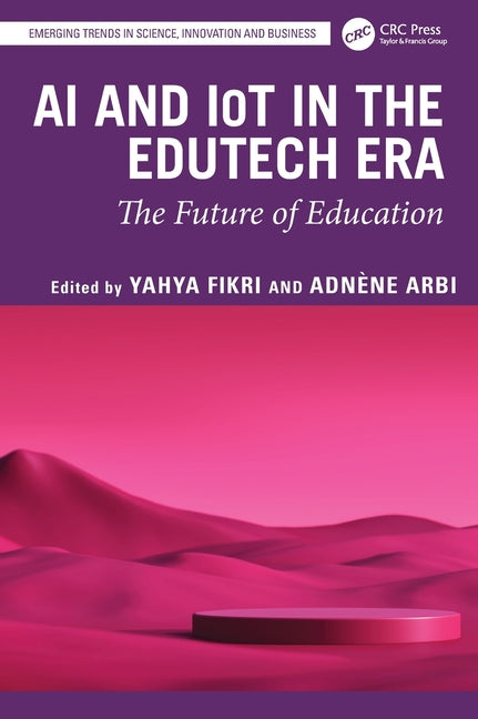 AI and IoT in the EduTech Era: The Future of Education