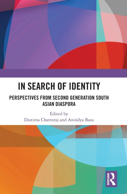 In Search of Identity: Perspectives from Second Generation South Asian diaspora