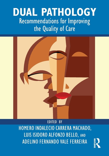 Dual Pathology: Recommendations for Improving the Quality of Care