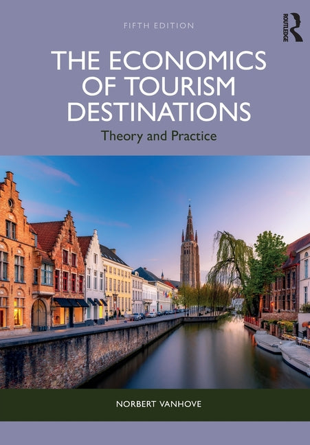 The Economics of Tourism Destinations: Theory and Practice