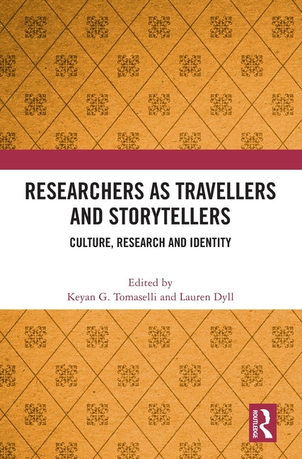 Researchers as Travellers and Storytellers: Culture, Research and Identity
