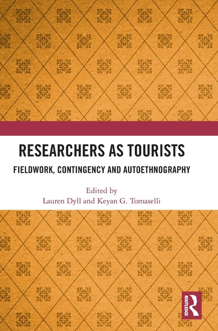Researchers as Tourists: Fieldwork, Contingency and Autoethnography