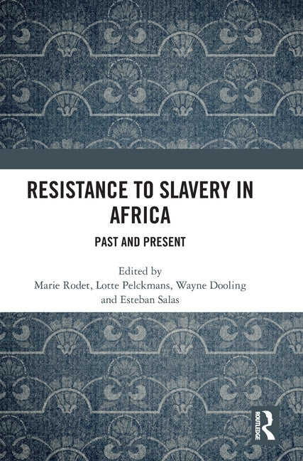 Resistance to Slavery in Africa: Past and Present