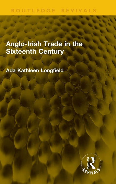 Anglo-Irish Trade in the Sixteenth Century