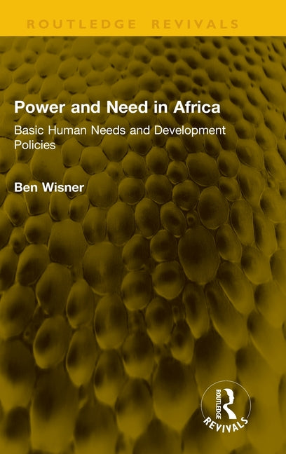 Power and Need in Africa: Basic Human Needs and Development Policies