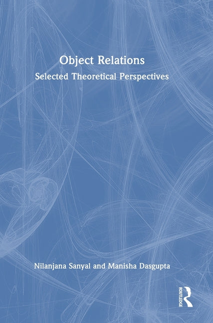 Object Relations: Selected Theoretical Perspectives