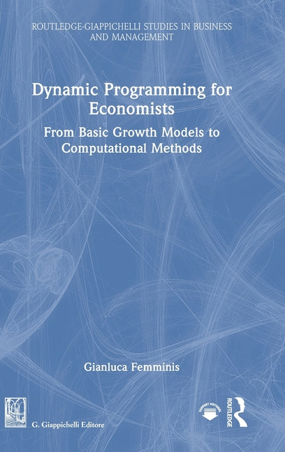 Dynamic Programming for Economists: From Basic Growth Models to Computational Methods