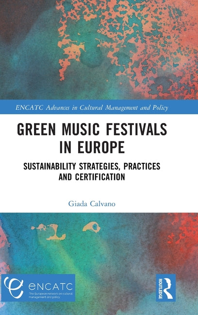 Green Music Festivals in Europe: Sustainability Strategies, Practices and Certification