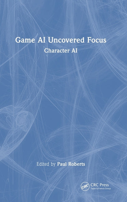 Game AI Uncovered Focus: Character AI