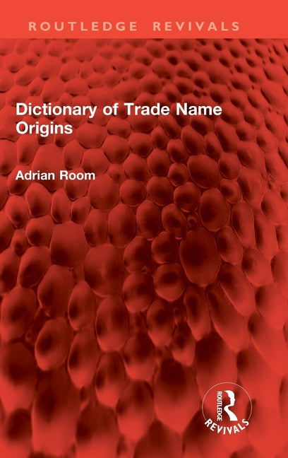 Dictionary of Trade Name Origins