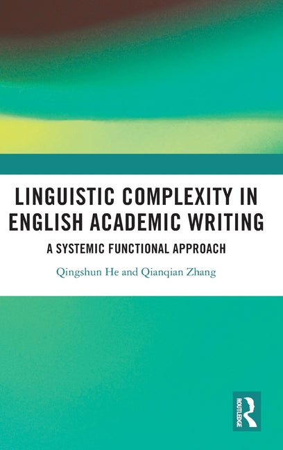Linguistic Complexity in English Academic Writing: A Systemic Functional Approach
