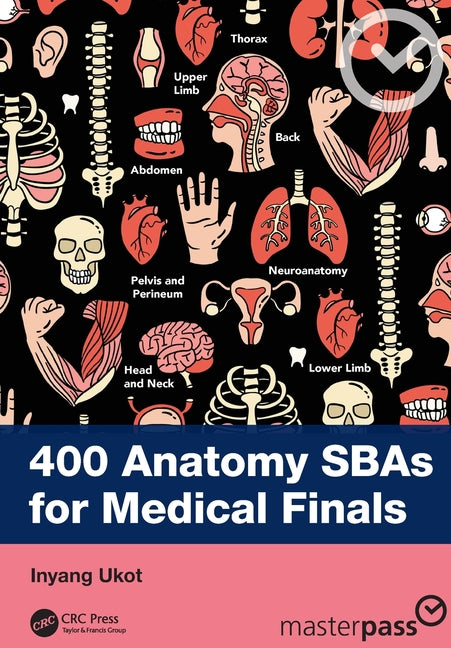 400 Anatomy SBAs for Medical Finals