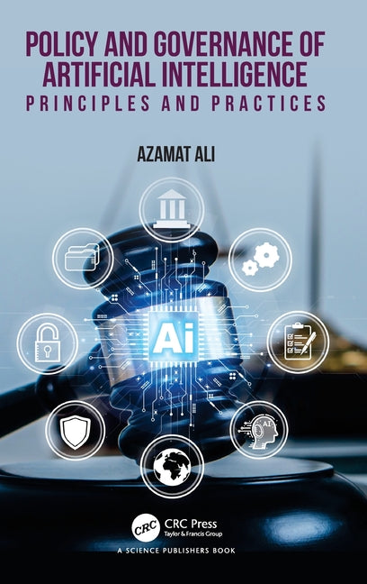 Policy and Governance of Artificial Intelligence: Principles and Practices