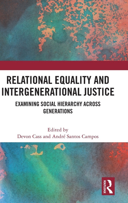 Relational Equality and Intergenerational Justice: Examining Social Hierarchy Across Generations