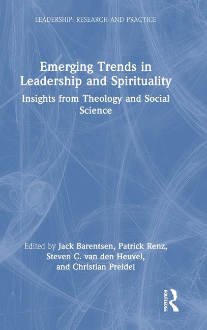 Emerging Trends in Leadership and Spirituality: Insights from Theology and Social Science