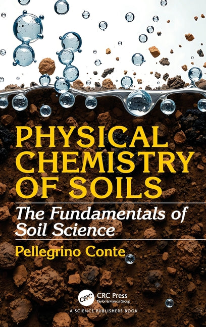 Physical Chemistry of Soils: The Fundamentals of Soil Science