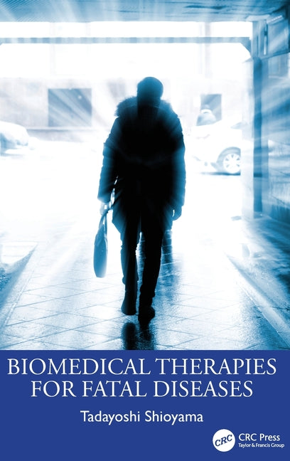 Biomedical Therapies for Fatal Diseases