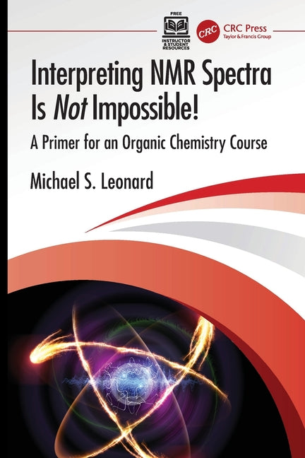 Interpreting NMR Spectra Is Not Impossible!: A Primer for an Organic Chemistry Course