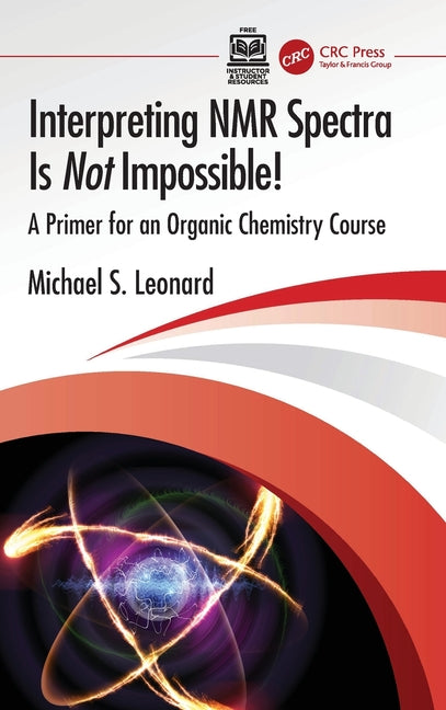 Interpreting NMR Spectra Is Not Impossible!: A Primer for an Organic Chemistry Course