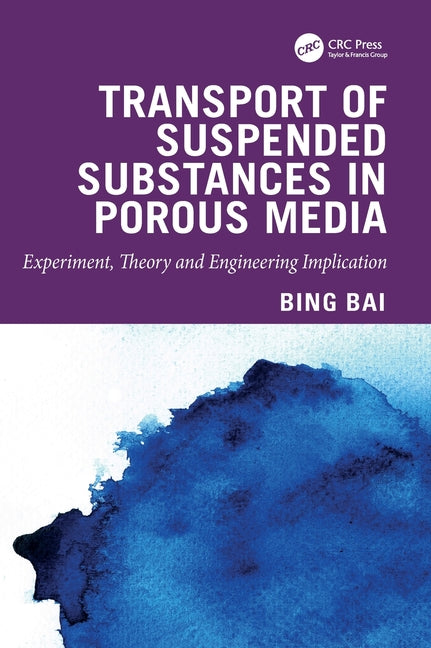 Transport of Suspended Substances in Porous Media: Experiment, Theory and Engineering Implication