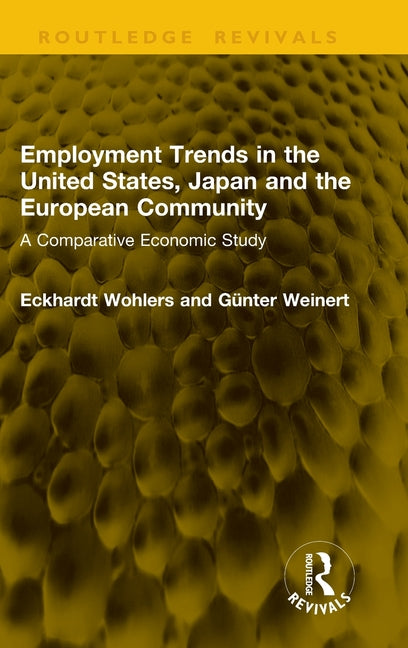 Employment Trends in the United States, Japan and the European Community: A Comparative Economic Study