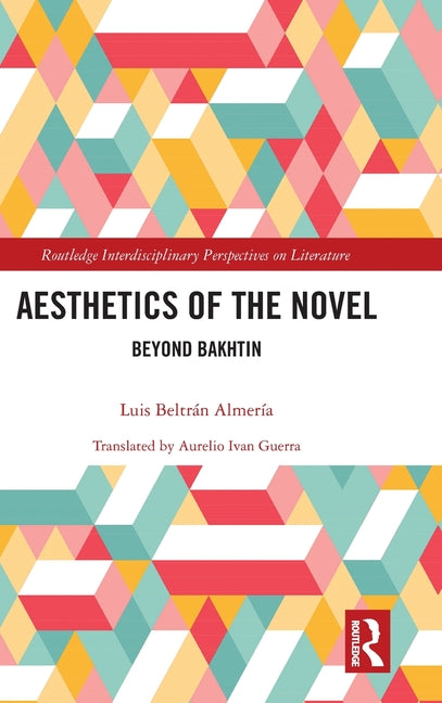 Aesthetics of the Novel: Beyond Bakhtin