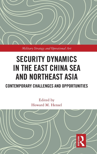 Security Dynamics in the East China Sea and Northeast Asia: Contemporary Challenges and Opportunities