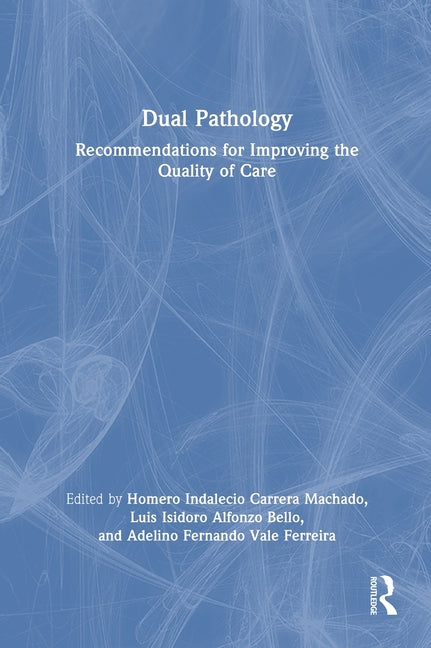Dual Pathology: Recommendations for Improving the Quality of Care