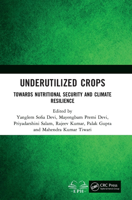 Underutilized Crops: Towards Nutritional Security and Climate Resilience