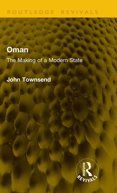 Oman: The Making of a Modern State