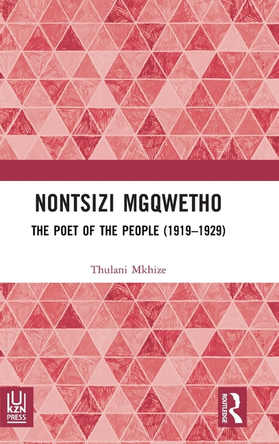 Nontsizi Mgqwetho: The Poet of the People (1919-1929)