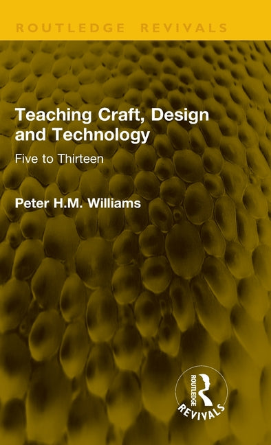 Teaching Craft, Design and Technology: Five to Thirteen