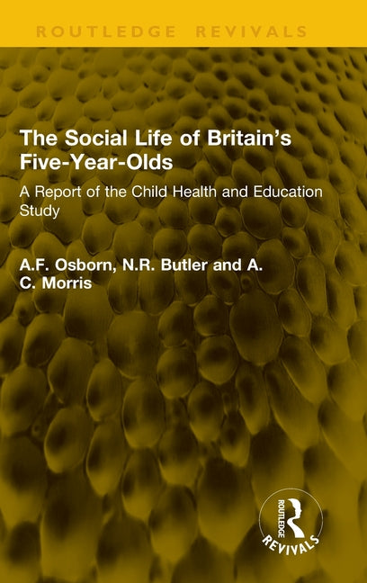 The Social Life of Britain's Five-Year-Olds: A Report of the Child Health and Education Study