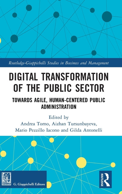 Digital Transformation of the Public Sector: Towards Agile, Human-Centered Public Administration
