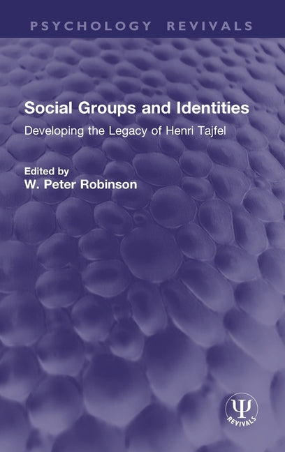 Social Groups and Identities: Developing the Legacy of Henri Tajfel