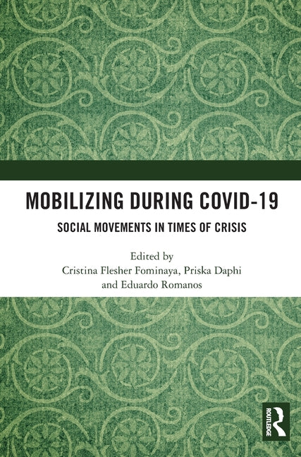 Mobilizing during COVID-19: Social Movements in Times of Crisis