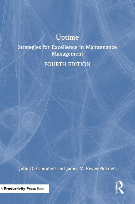 Uptime: Strategies for Excellence in Maintenance Management