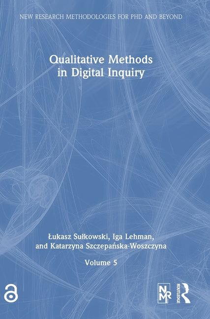 Qualitative Methods in Digital Inquiry