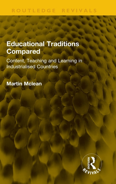 Educational Traditions Compared: Content, Teaching and Learning in Industrialised Countries