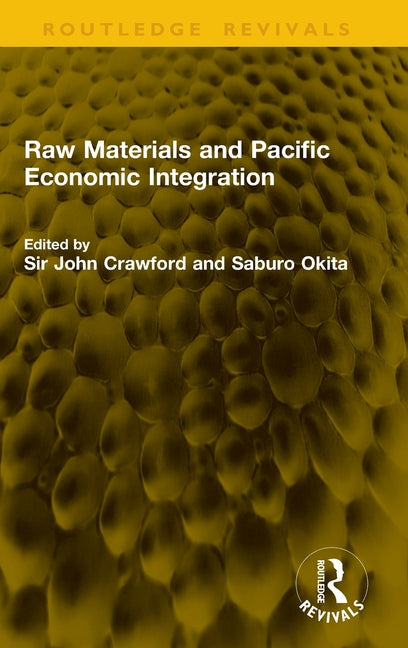 Raw Materials and Pacific Economic Integration