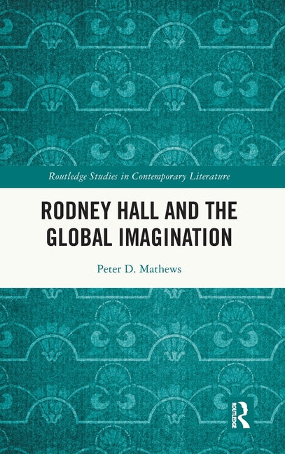 Rodney Hall and the Global Imagination