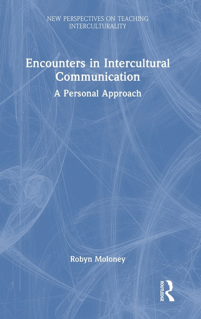 Encounters in Intercultural Communication: A Personal Approach