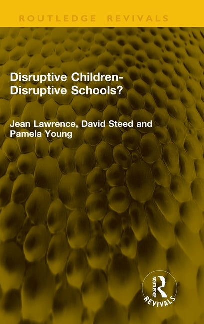 Disruptive Children-Disruptive Schools?