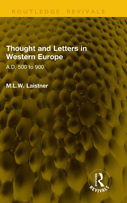 Thought and Letters in Western Europe: A.D. 500 to 900