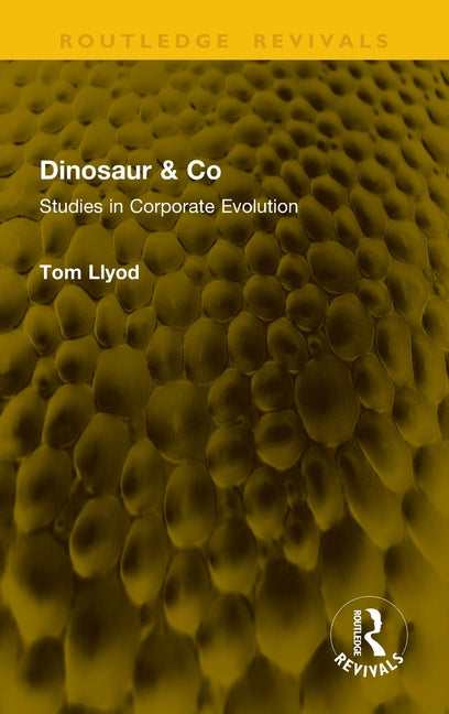Dinosaur & Co: Studies in Corporate Evolution