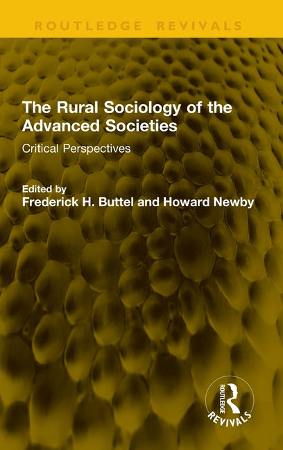 The Rural Sociology of the Advanced Societies: Critical Perspectives