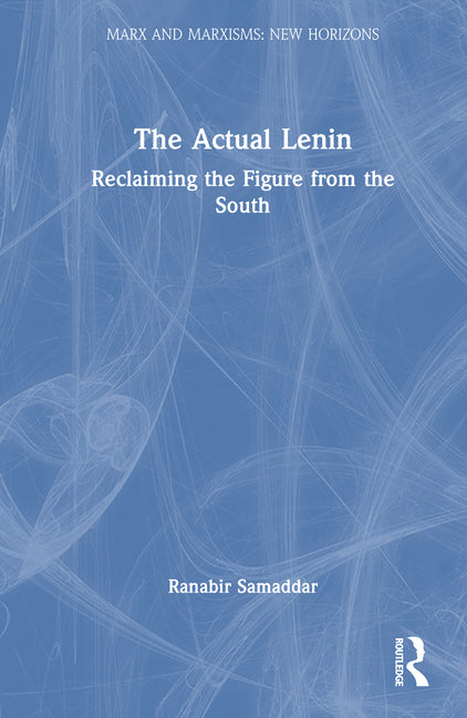 The Actual Lenin: Reclaiming the Figure from the South