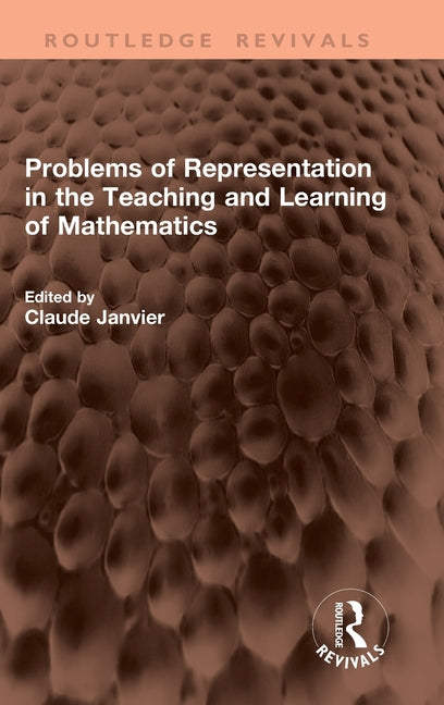 Problems of Representation in the Teaching and Learning of Mathematics