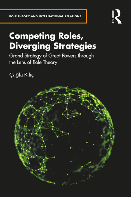 Competing Roles, Diverging Strategies: Grand Strategy of Great Powers through the Lens of Role Theory