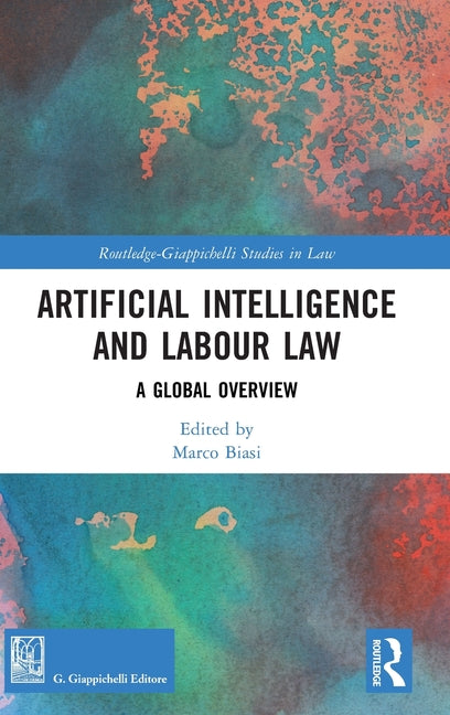 Artificial Intelligence and Labour Law: A Global Overview